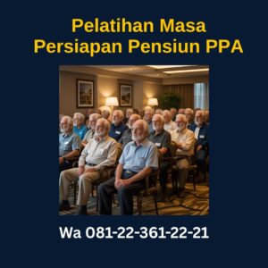 pelatihan persiapan pensiun di bandung
